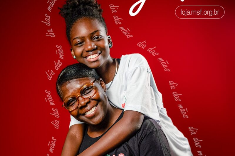 “Onde há amor, não há fronteiras”: campanha de Dia das Mães de Médicos Sem Fronteiras arrecada fundos para projetos humanitários