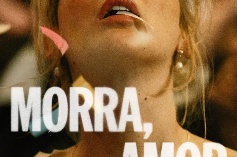 MUBI e Paris Filmes divulgam os pôsteres oficiais de “Morra, Amor”