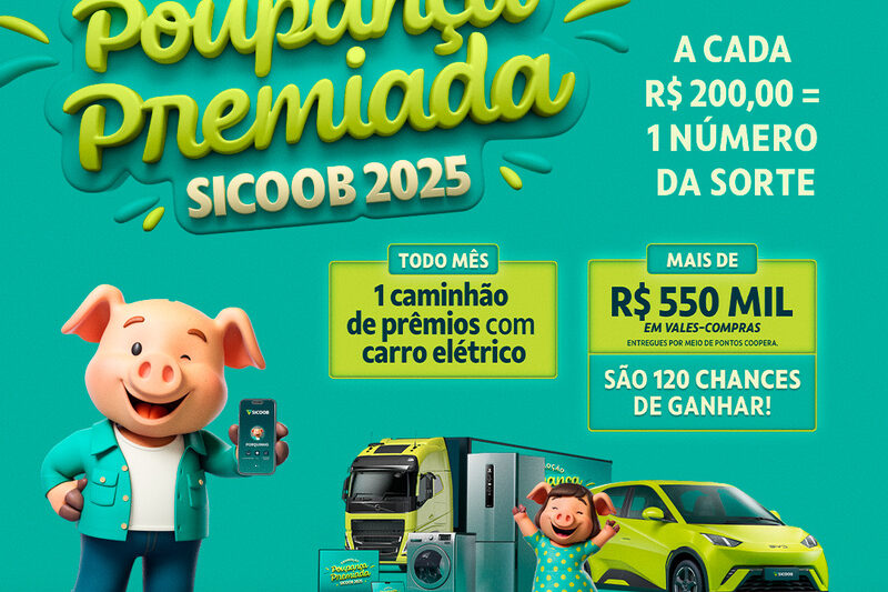 Sicoob lança nova edição da “Poupança Premiada” e incentiva cooperados a investir e concorrer a prêmios
