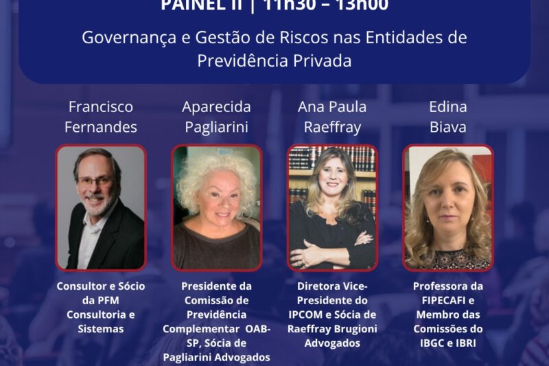 Governança e Riscos em Foco: Seminário Nacional Debate Futuro da Previdência Complementar
