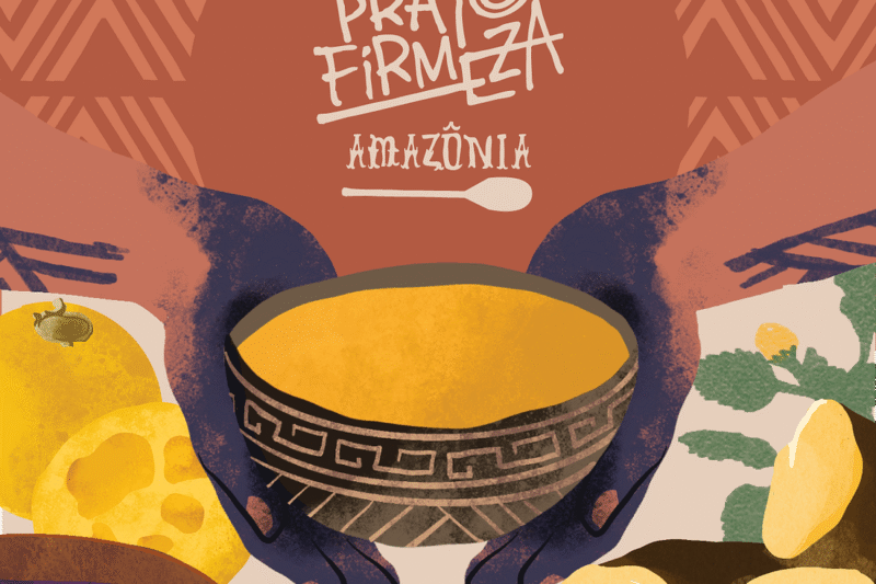 Comer é um ato político e climático: o manifesto do Prato Firmeza Amazônia