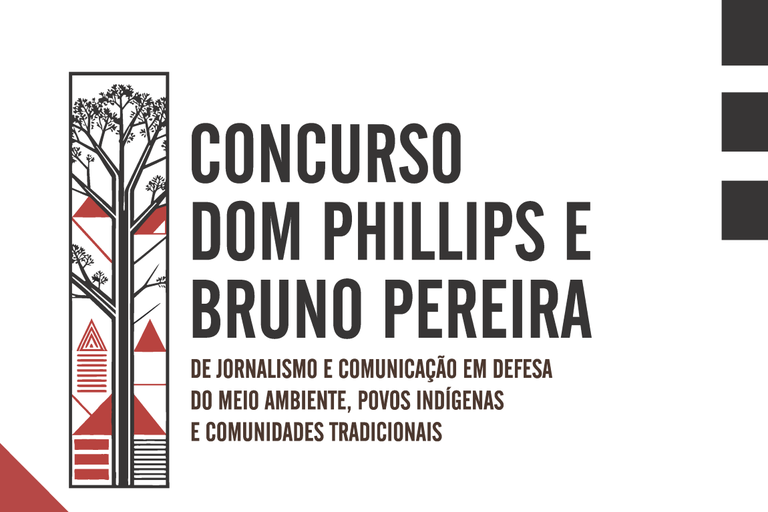 Concurso Dom Phillips e Bruno Pereira seleciona habilitados e anuncia finalistas em junho